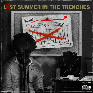 Lil Zino的專輯Last Summer in the Trenches (Explicit)