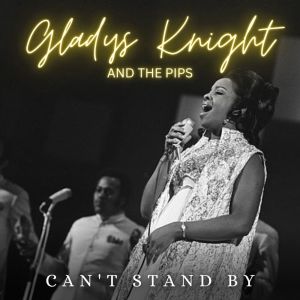 Album Can't Stand By from Gladys Knight & The Pips