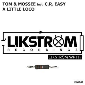 A Little Loco dari Tom & Mossee