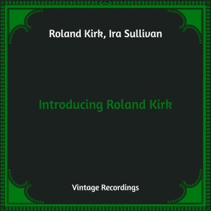 Ira Sullivan的專輯Introducing Roland Kirk (Hq Remastered)