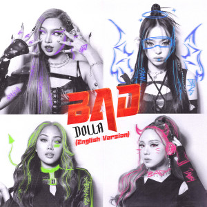 Album BAD (English Version) oleh DOLLA