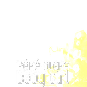 Album Baby Girl from Pépé Oleka