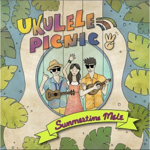 Ukulele Picnic的专辑Summertime Mele