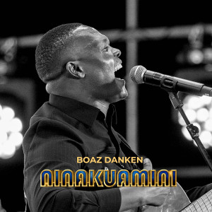 Album Ninakuamini (Live) from Boaz Danken