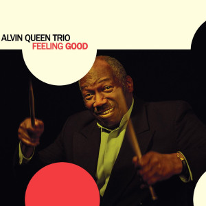 收聽Alvin Queen Trio的Feeling Good歌詞歌曲