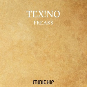 Listen to Freaks song with lyrics from Tex!No