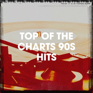 Album Top of the Charts 90s Hits oleh 100% Hits les plus grands Tubes 90's