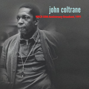 Album 50th Anniversary Retrospective, '91 (Live) from John Coltrane