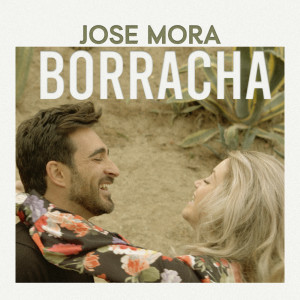 ดาวน์โหลดและฟังเพลง Borracha พร้อมเนื้อเพลงจาก Jose Mora
