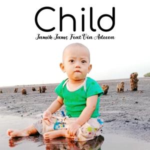 Listen to Child song with lyrics from Jamik Jams