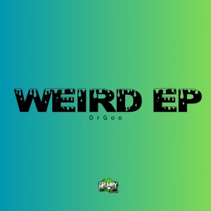 อัลบัม Weird Ep ศิลปิน DrGoo