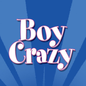 Various Artists的專輯Boy Crazy