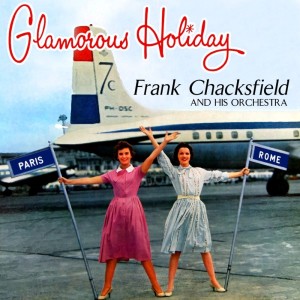 ดาวน์โหลดและฟังเพลง Everning In Paris: Ca C'est Paris พร้อมเนื้อเพลงจาก Frank Chacksfield