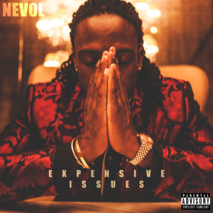 Album Expensive Issues (Explicit) from Nevol