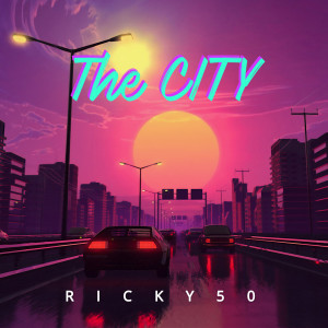 Album The City (Explicit) from Ricky 50