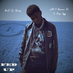 收聽kenni的Fed Up (Explicit)歌詞歌曲