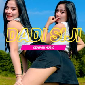 收听gempar music的Dadi Siji (DJ Remix)歌词歌曲