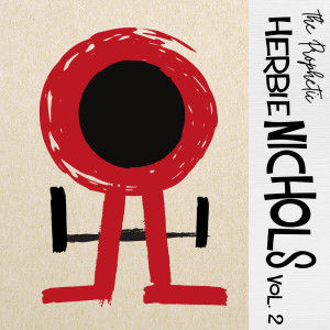 Album The Prophetic Herbie Nichols, Volume 2 from 
