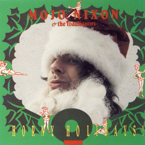 ดาวน์โหลดและฟังเพลง Mr. Grinch พร้อมเนื้อเพลงจาก Mojo Nixon
