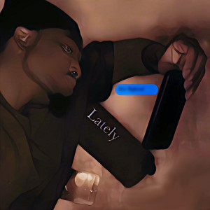 Listen to Lately (Explicit) song with lyrics from Instant JJ