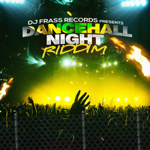 อัลบัม Dancehall Night Riddim (Explicit) ศิลปิน DJ Frass