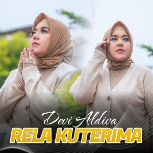 收聽Devi Aldiva的Rela Kuterima歌詞歌曲