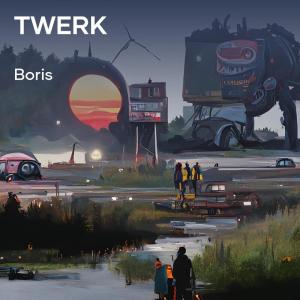 Boris（歐美）的專輯Twerk