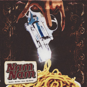 Listen to NAM NAM (Explicit) song with lyrics from Keskin