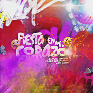 收聽Pablo Betancourth的FIESTA EN MI CORAZON歌詞歌曲