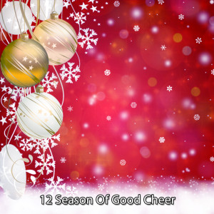Album 12 Season Of Good Cheer from The Merry Christmas Players