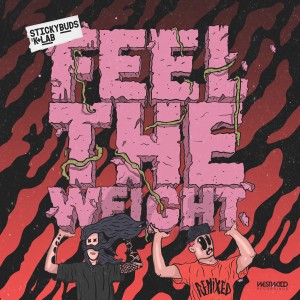 Stickybuds的專輯Feel the Weight (Remixes)