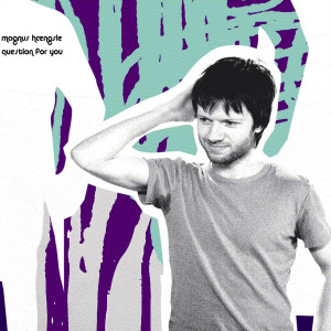 收聽Magnus Hængsle的Question for You歌詞歌曲