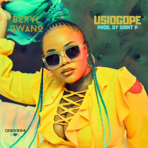 Album Usiogope from Beryl Owano