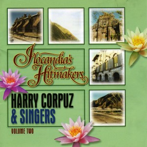 Harry Corpuz的專輯Ilocandia's Hitmakers, Vol. 2