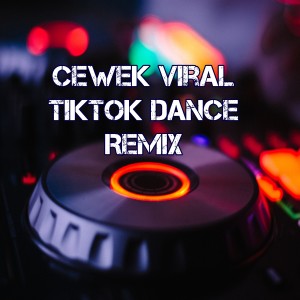 Listen to Cewek Viral TikTok Dance Remix song with lyrics from Dj Viral Indonesia TikTok
