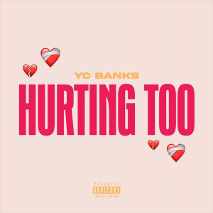 Album Hurting Too (Explicit) from YC Banks