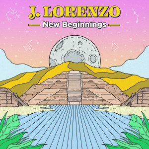 收聽J. Lorenzo的New Beginnings歌詞歌曲
