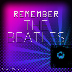 อัลบัม Remember: The Beatles ศิลปิน The New Merseysiders