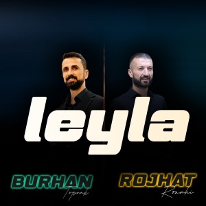 Listen to Leyla song with lyrics from Burhan Toprak