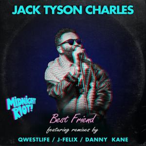 Dengarkan Best Friend (J-Felix Remix) lagu dari Jack Tyson Charles dengan lirik