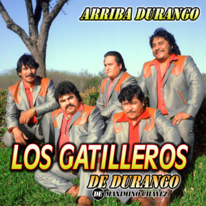 Los Gatilleros De Durango的專輯Arriba Durango