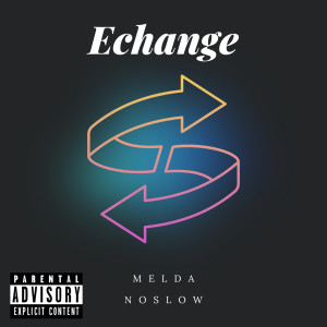 Listen to Echange (Explicit) song with lyrics from Melda