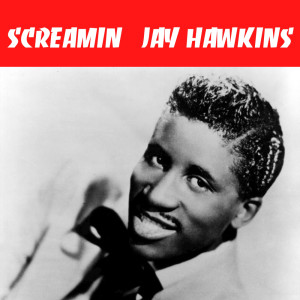 Screamin' Jay Hawkins dari Screamin' Jay Hawkins