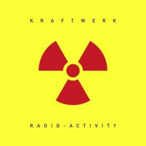 ดาวน์โหลดและฟังเพลง Radioactivity (2009 Remaster) พร้อมเนื้อเพลงจาก Kraftwerk