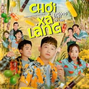 Listen to Chơi Xả Láng song with lyrics from Trương Vinh