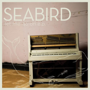 Seabird的專輯Let Me Go On - EP