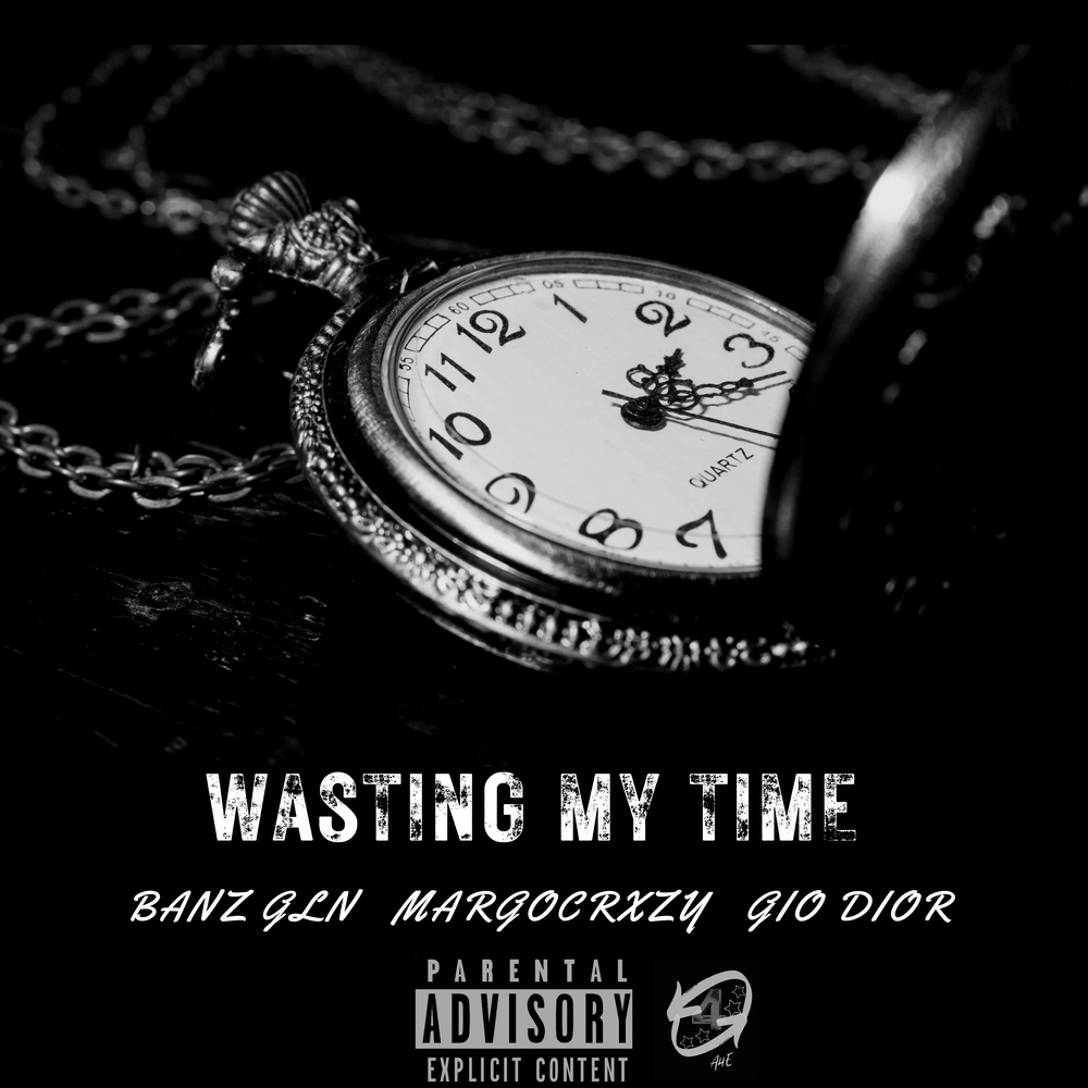 Wasting My Time (Explicit)