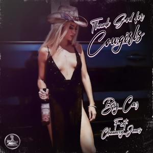 Big Caz的專輯Thank God For Cowgirls (feat. Chauncey Jones)