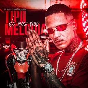 Listen to Tipo Melodia do Meu Som (Explicit) song with lyrics from Mc BN SP