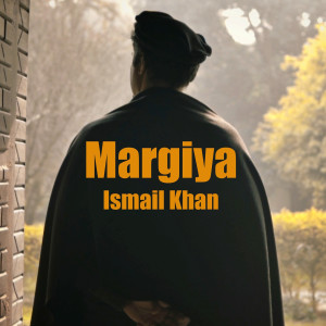 Album Margiya from Ismail Khan